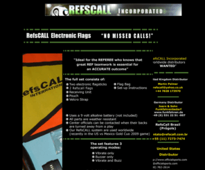 refscall.net: Welcome to RefsCALL Incorporated
Ideal for the Referee who knows that great REF teamwork is essential for an accurate outcome.