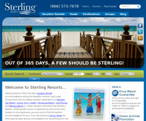 sterlingresorts.com: Sterling Resorts ~ Vacation Rental Resorts & Condos

  <h1> Welcome to Sterling Resorts...</h1> Sterling Resorts offers the best <a title="Vacation Rentals" href="/Vacation-Rentals/"> Vacation Rental</a>  accommodations along the beautiful northern gulf...