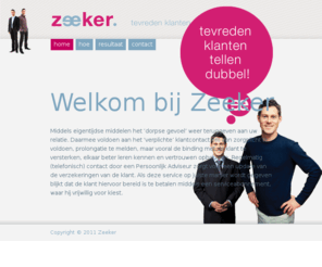 zee-ker.com: Zeeker, tevreden klanten tellen dubbel!
Zeeker, tevreden klanten tellen dubbel! Succesvol invoeren van service abonnementen