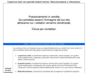 copertureisolantitetti.com: Coperture tetti: ristrutturazione, rifacimento ed isolanti.
Ristrutturazione tetti, rifacimento coperture con isolanti termici e pannelli isolanti. Coperture tetti. Sos tetto: pronto intervento.