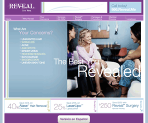 reveale.com: Reveal MedSpa℠
Reveal™ is the Washington DC metro area's leading and most trusted provider of customized medical aesthetics services, including Alase Hair Removal, Botox®, LaserLipo™ and more.