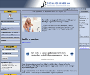 dugnad.info: dugnadsbanken.no - Formidler av dugnad i Norge for frivillige organisasjoner lag og bedrifter - dugnad dugnadsbanken
Vårt ønske er å skape gode relasjoner mellom næringslivet og de frivillige organisasjoner i Norge - All dugnad samlet på et sted dugnadsbanken.no
