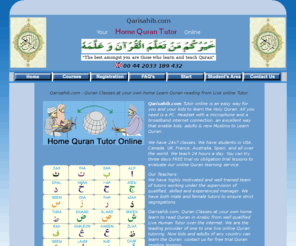 qarisahib.com: Home Quran Tutor Quran Classes at your own home Learn Quran reading from Live online Tutor
Learn to read Quran in Arabic from well qualified Live Human Tutor over the internet. We are the leading provider of one to one Live Online Quran Tutoring. Now kids and adults of any country can learn the Quran. Contact us for free trial Quran reading lessons.