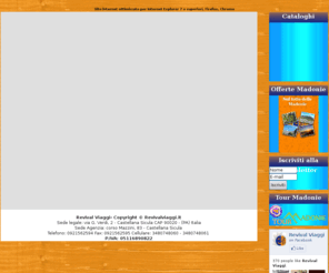 revivalviaggi.com: Intro
RevivalViaggi.iT Il viaggiare personalizzato.