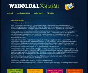 weboldal.us: Bemutatkozás - Top School Informatikai és Szolgáltató Kft
Top School Informatikai Oktató és Szolgáltató Kft