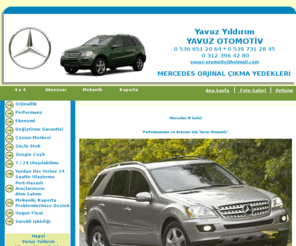 mercedescikmayedek.com: Mercedes Çıkma Yedek 4 x 4 Arazi Araçları :0 312 396 42 80 :: Mercedes Çıkma Parça, Mercedes Çıkma Yedek Parça,Yavuz Otomotiv:: Yavuz Yıldırım::
Mercedes Çıkma Yedek Parça, Mercedes Çıkma Kaporta, Mercedes Çıkma Aksesuar, Mercedes Çıkma Mekanik Akasam