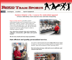 ray-coteamsports.ca: Rayco Team Sports
Cornwall and Eastern Ontario`s no. 1 source for embroided apparel since 1982