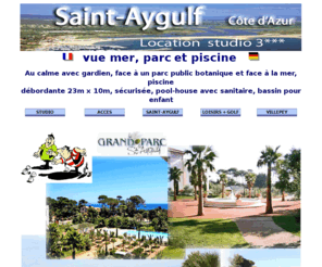 saint-aygulf.net: saint-aygulf, location, le grand parc
location d'un studio pour 2 personnes face ŕ la mer, dans un grand parc avec piscine