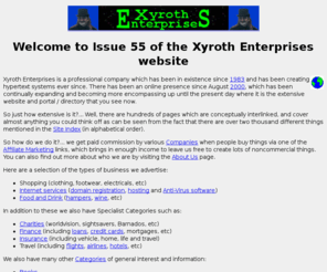 xyroth-enterprises.org: www.Xyroth-Enterprises.co.uk
Xyroth Enterprises is a portal / directory covering a remarkably diverse set of subjects in an interesting an erudite manner with proper interlinking to the rest of the web