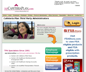 myflexiblespendingaccount.com: Cafeteria Plan Third Party Administrators - myCafeteriaPlan
Pre-Tax Cafeteria Plan Administration for flexible spedning accounts (FSA),  health reimbursement arrangements (HRA), health savings accounts (HSA), medical reimbursement plans, and more! Discover more about our traditional and flex card administrative services.