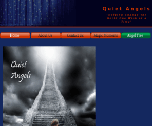 quietangels.com: Quiet Angels Home
The Quiet Angels are a group who love to grant wishes. We welcome anyone who would like to quietly make a difference!