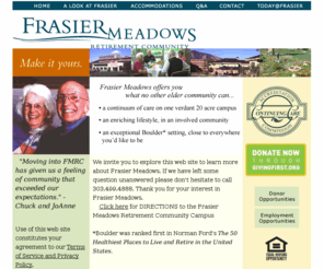 frasiermeadows.com: Boulder's Retirement Community
Frasier Meadows, Boulder's premier Continuing Care Retirement Community. Voted Boulder County's People's Choice for 2007.