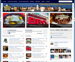 madisondiningonline.net: Madison WI Restaurants and Dining Guide, Blog, Reviews, Food, Entertainment - Madison Dining Online
Madison area restaurant and dining guide, restaurant listings, reviews, links menus