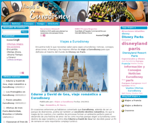 viajes-eurodisney.net: Viajes a Eurodisney: Vacaciones, ofertas y guia turística.
Encuentra todo lo que necesitas saber para viajes a Eurodisney: 
noticias, consejos, atracciones, el tiempo y las mejores ofertas de viaje a Eurodisney para que disfrutes al máximo del mundo de Disney en París.