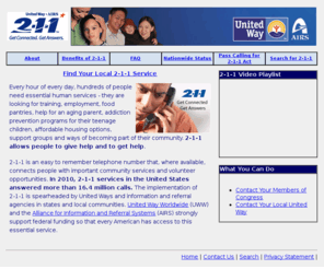 211us.org: 2-1-1 US: Home Page
Main site for background information on 2-1-1 as an information and referral service accessible by dialing the three-digit code '2-1-1'.