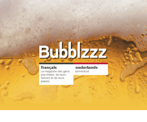 bubblzzz.com: Bubblzzz Mag - Choix de langue - Kiens uw taal
Bubblzzz.com Mag