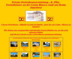 denia-costablanca.com: Private Ferienhäuser in Denia - Costa Blanca - Spanien
Die private Ferienhausvermietung für Ihren Urlaub in Denia an der Costa Blanca in Spanien