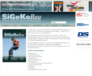 sigekobau.com: SiGeKo Bau – STARTSEITE
Das Fachmagazin „SiGeKo Bau“ informiert Sicherheitskoordinatoren und alle am Bauablauf Beteiligten.