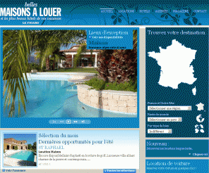 bellesmaisonsalouer.com: 
Belles maisons à louer : location vacances haut de gamme et hotel de luxe.

 Site bellesmaisonsalouer.com, location de prestige pour vos vacances : location appartement, chateau, chalet, villa, riad, belle demeure, maison vacances, maison d'hote... 
