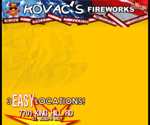 kovacswarsaw.com: Kovac's Fireworks
Kovacs fireworks gives you the best deals on your fireworks needs, located in St. Joseph MO and in Warsaw MO