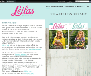 leilascountryliving.com: Startsidan | Leilas Country Living
En fantastiskt vacker, inspirerande tidning, fylld med underbara bilder och Leilas allra bsta tips inom inredning, bakning, trdgrd, trender, vintage och pyssel.