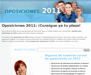 oposiciones-2011.com: Oposiciones 2011
▄▀ Oposiciones 2011 ▀▄ Supera unas oposiciones en 2011 y consigue un empleo fijo