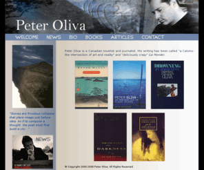 peteroliva.com: Peter Oliva : Writer
Peter Oliva, Canadian novelist, author of Drowning in Darkness and The City of Yes