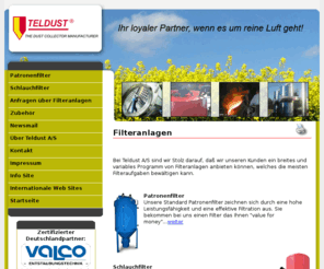 teldust.de: Filteranlagen
Teldust A/S anbieten ein breites und variables Programm von Filteranlagen, welches die meisten Filteraufgaben bewältigen kann.