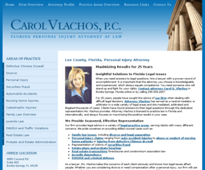 familylawchildsupport.com: Home
Looking for a lawyer with 25 years of successful experience in family, injury and criminal law? Call Attorney Carol G. Vlachos in Bonita Springs, Florida, at 239-333-2007.