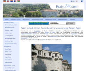 pazin24.com: Pazin Urlaub Istrien Ferienhaus Ferienwohnung Reisen Pazin |  Pazin24.com
Pazin24.com bietet umfangreichen Reiseführer und Auswahl der besten Unterkünfte für Ihren Traumurlaub in Pazin in Istrien.