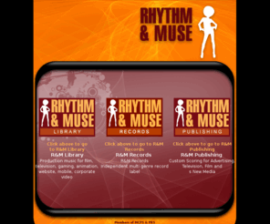 rhythmandmuse.com: Rhythm and Muse Publishing
Rhythm and Muse Publishing, Library of production music and a publishing house for composers and artists