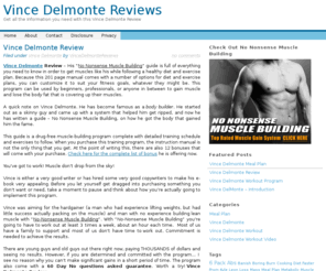 vincedelmontereviews.org: Vince Delmonte Reviews
Vince Delmonte Review – His “No Nonsense Muscle Building” guide is full of everything you need to know in order to get muscles like his while following a healthy diet and exercise plan.