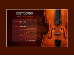 woim.net: World of Instrumental Music | Thế Giới Nhạc Không Lời
Website nhạc không lời - New Age - Classic - Audiophile. Nơi chia sẽ mọi cảm xúc qua âm nhạc và giao lưu với công đồng nhạc không lời lớn nhất Việt Nam