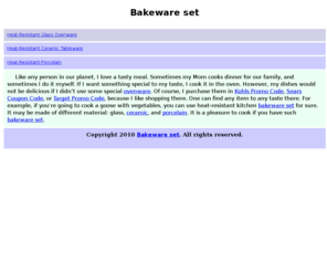 bakeware-set.com: Bakeware set - Save with Coupons
For example, if you're going to cook a goose with vegetables, you can use heat-resistant kitchen bakeware set for sure.