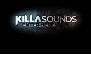 killasounds.org: Welcome to Killasounds
Killa Sounds