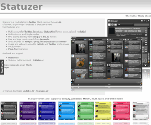 statuzer.com: Statuzer, The Twitter Media Client
Twitter client running through Air