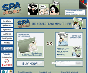 spaemergnecy.com: Spa Emergency! - Spa Gift Certificates, Instantly
Instant spa gift certificates from day spas, resort spas, salons and massage therapists across the country. Immediately print or email a spa gift certificate.