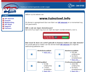 tuinstoel.info: Domein gereserveerd door VIP Internet
VIP Internet: domein registratie, website hosting en domein hosting. Hoge kwaliteit webhosting tegen aantrekkelijke tarieven.