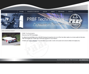 prbf.ca: PRBF Technologies - Usinage numérique, usinage conventionnel, fabrication de pièces et de cylindres hydrauliques
En utilisant des technologies et des méthodes d'usinage émergeantes ainsi qu'en offrant des délais rapides et une haute qualité de fabrication, PRBF Technologies est un leader dans la fabrication de pièces en sous-traitance.