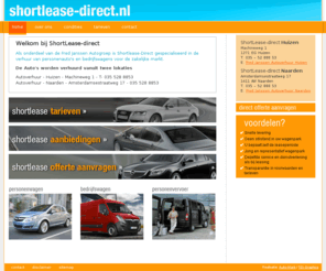 shortlease-nederland.com: home - Shortlease-Direct
Welkom bij ShortLease-direct

Als onderdeel van de Fred Janssen Autogroep is Shortlease-Direct gespecialiseerd in de verhuur van personenauto's en bedrijfswagens voor de zakelijke markt.