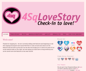 4sqlovestory.com: 4sqLoveStory — Check-in to love
The true love story of @dwaynekilbourne & @elainebow – we blame foursquare!