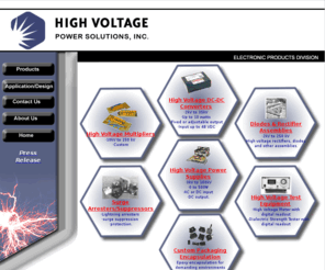 hvpowersystems.com: High Voltage Power Supply HV Power Supplies High Voltage Power Solutions, Inc.
High voltage power supply from High Voltage Power Solutions, Inc.  From multipiers, diodes, dc -  dc converters to surge arresters, test equipment and custom high voltage power supplies, High Voltage Power Systems is a leader in high voltage power supplies.