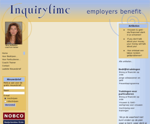 inquirytime.com: Inquirytime, employer benefit - Home
Inquirytime, &#039;employer benefit&#039; verzorgt bedrijfstrainingen op het gebied van omgaan met finnacine, effectief communiceren en invloed uitoefenen. Daarnaast verzorgt zij trainingen voor particulieren.