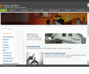 liknesbedehus.no: Liknes Bedehus
En åpen forsamling i sentrum av Kvinesdal.