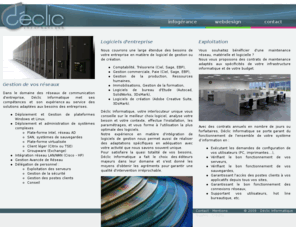 declic.info: Déclic Informatique - Infogérance, création de sites internet, formations, vente de matériel et consommables
Prestataire de services informatiques aux entreprises : infogérance, création de sites internet, formations, vente de matériel et consommables, développement d'applications...