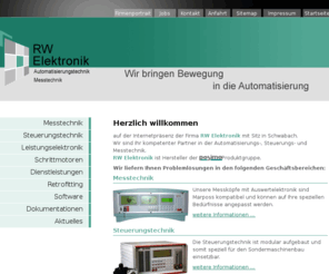 rw-elektronik.com: RW Elektronik - Automatisierung-, Steuerungs- und Messtechnik
RW Elektronik – Ihr kompetenter Partner in der Automatisierungs-, Steuerungs- und Messtechnik. Posimo, Retrofitting, Schleifmaschinensteuerung, Schrittmotorendstufen.