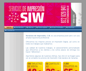 siwcanarias.es: Inicio - Servicios de Impresión  :.: La imprenta Digital más económica de Canarias
Servicios de Impresión, la imprenta rápida más barata de toda Canarias. Impresión con la mejor calidad y con precios sin competencia.