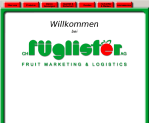 fueglister.ch: Ch. Füglister AG - Früchte en gros
Ch. Füglister AG - Früchte en gros - Fruits en gros - Fruit Importer & Exporters