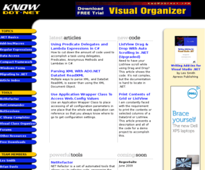 knowdotnet.com: Know Dot Net - .NET Tips, Tricks and Tools
Tips, tricks, and tools for development using the Microsoft .NET Framework.