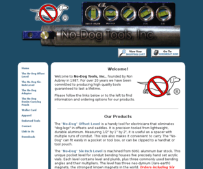 no-dog.com: No-Dog Tools, Inc.
This is the homepage of the No-Dog Offset Level.  Come here for information on ordering and using this device.